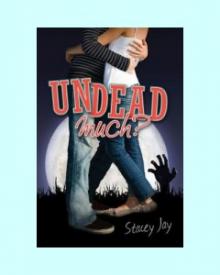      Undead Much