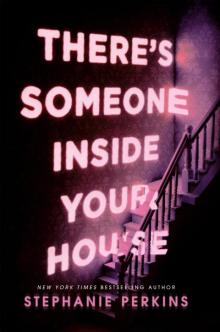      There's Someone Inside Your House