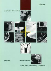      Pieces: A Collection of New Voices