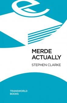      Merde Actually