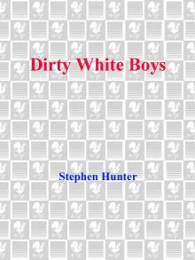      Dirty White Boys