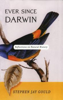      Ever Since Darwin: Reflections in Natural History