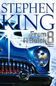      From a Buick 8
