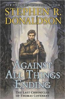      Against All Things Ending