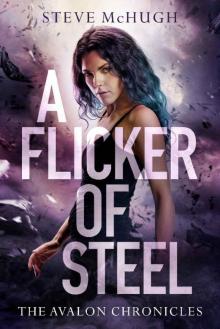      A Flicker of Steel (The Avalon Chronicles Book 2)