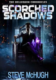      Scorched Shadows (The Hellequin Chronicles Book 7)