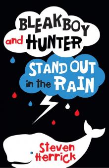      Bleakboy and Hunter Stand Out in the Rain