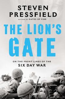      The Lion's Gate: On the Front Lines of the Six Day War