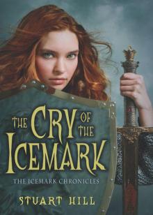      The Icemark Chronicles: The Cry of the Icemark