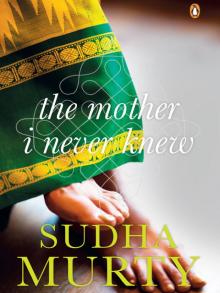      The Mother I Never Knew