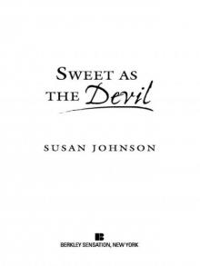      Sweet as the Devil