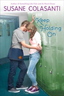      Keep Holding On
