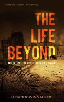      The Life Beyond (The Other Life Saga)