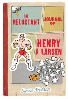      The Reluctant Journal of Henry K. Larsen