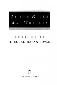      If the River Was Whiskey: Stories