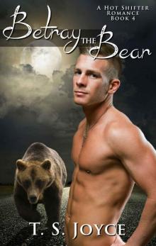      Betray the Bear