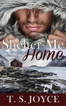      Shelter Me Home