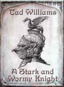      A Stark and Wormy Knight
