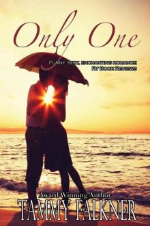      Only One