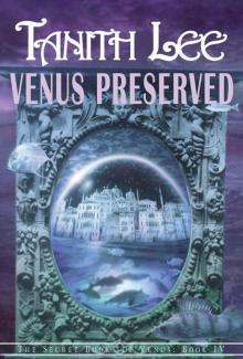      Venus Preserved (Secret Books of Venus Series)