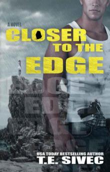      Closer to the Edge