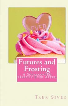      Futures and Frosting