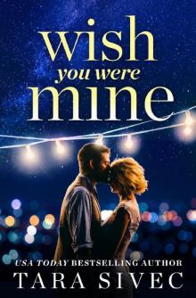      Wish You Were Mine