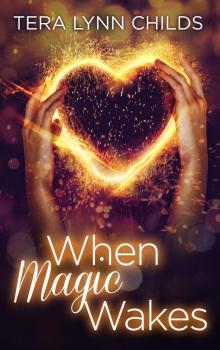      When Magic Wakes