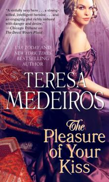      The Pleasure of Your Kiss