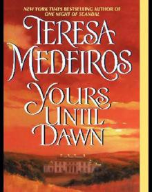      Yours Until Dawn
