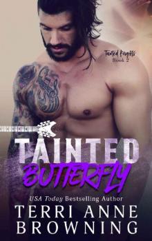      Tainted Butterfly