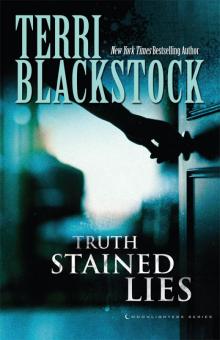      Truth-Stained Lies