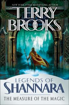      The Measure of the Magic: Legends of Shannara