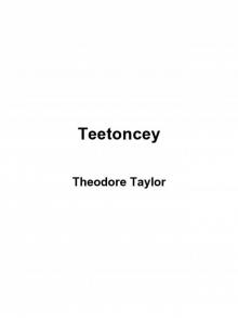      Teetoncey