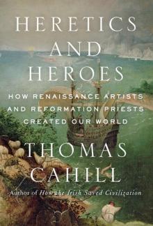      Heretics and Heroes