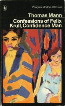      Confessions of Felix Krull, Confidence Man: The Early Years