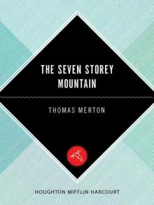      The Seven Storey Mountain: Fiftieth-Anniversary Edition
