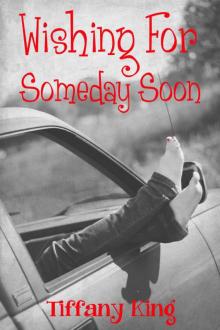     Wishing For Someday Soon