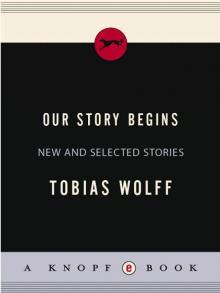      Our Story Begins: New and Selected Stories