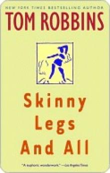      Skinny Legs and All Skinny Legs and All Skinny Legs and All