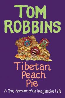      Tibetan Peach Pie: A True Account of an Imaginative Life