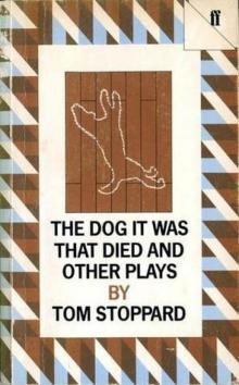     The Dog It Was That Died and Other Plays