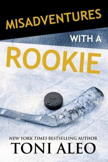      Misadventures of a Rookie