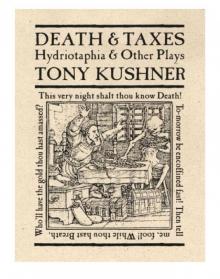      Death and Taxes: Hydriotaphia and Other Plays