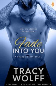      Fade Into You