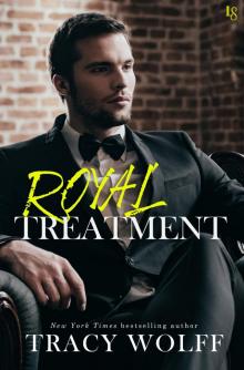      Royal Treatment