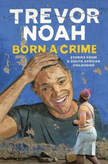      Born a Crime