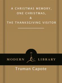      A Christmas Memory, Including One Christmas and the Thanksgiving Visitor