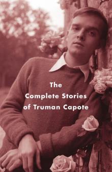 The Complete Stories of Truman Capote