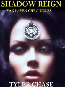      Van Laven Chronicles: Shadow Reign